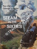 Book cover of Steam in the Sixties by ZIEL, Ron & FOSTER, George H.